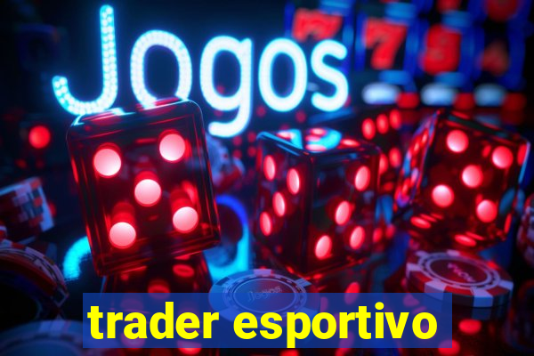 trader esportivo